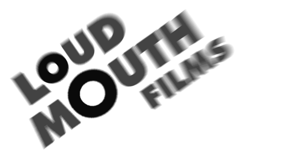 Loud Mouth Films